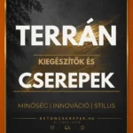 TERRÁN BETONCSEREPEK ÉS KIEGÉSZÍTŐK